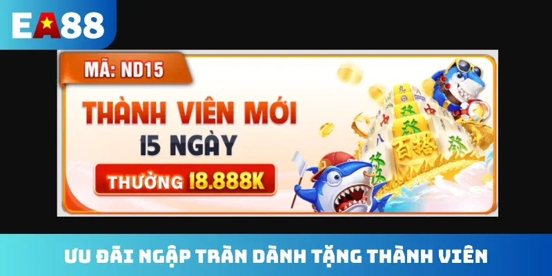 Ưu đãi ngập tràn dành tặng thành viên